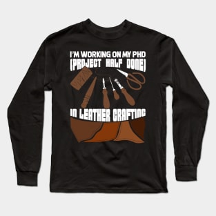 Funny Leathercraft Leather Crafting Gift Long Sleeve T-Shirt